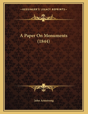 A Paper On Monuments (1844) 1164542079 Book Cover