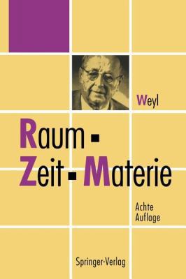 Raum, Zeit, Materie: Vorlesungen Über Allgemein... [German] 364278366X Book Cover
