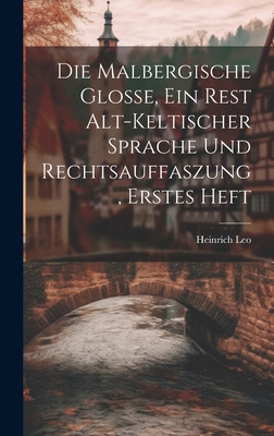 Die malbergische Glosse, ein rest alt-keltische... [German] 1020363061 Book Cover