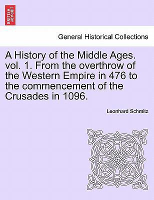 A History of the Middle Ages. Vol. 1. from the ... 1241448167 Book Cover