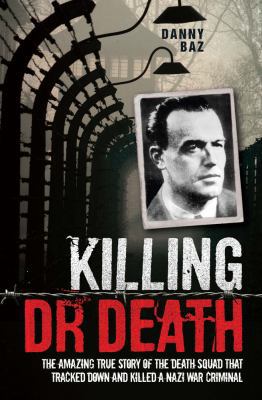 Killing Doctor Death: The Amazing True Story of...            Book Cover