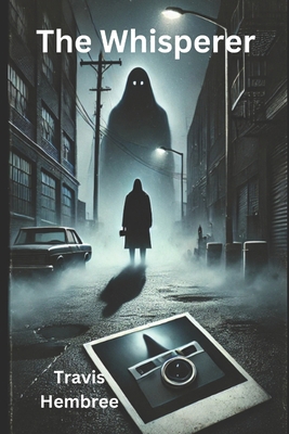 The Whisperer: A Web of Obsession and Fear B0DNCKGRYY Book Cover