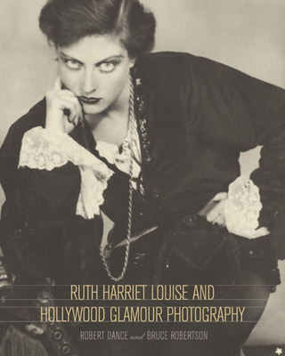 Ruth Harriet Louise and Hollywood Glamour Photo... 0520233484 Book Cover