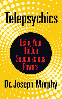 Telepsychics: Using Your Hidden Subconscious Po... 1722502770 Book Cover