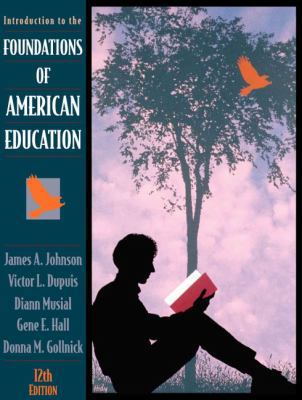 Introduction to the Foundations of American Edu... 0205323871 Book Cover