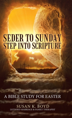 Seder to Sunday Step into Scripture: A Bible St... 197363838X Book Cover