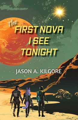 The First Nova I See Tonight 1951289218 Book Cover