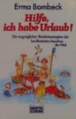 Hilfe, ich habe Urlaub. [German] 3404119681 Book Cover