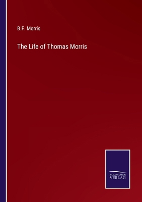 The Life of Thomas Morris 337517554X Book Cover