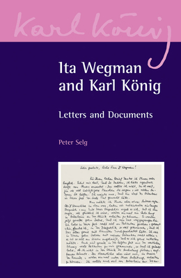 Ita Wegman and Karl König: Letters and Documents 0863156614 Book Cover