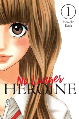 No Longer Heroine, Vol. 1 1975346483 Book Cover