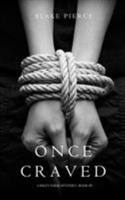 Once Craved (a Riley Paige Mystery--Book #3) 163291560X Book Cover