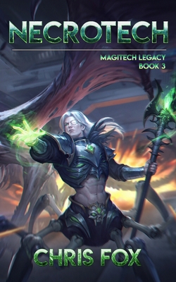 Necrotech: Magitech Legacy Book 3 B08QDXBS9H Book Cover