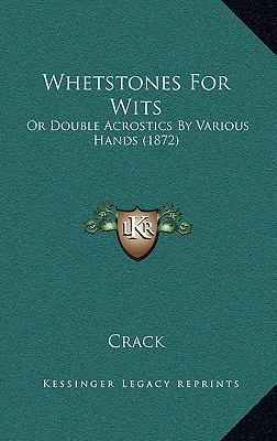 Whetstones For Wits: Or Double Acrostics By Var... 1165834065 Book Cover