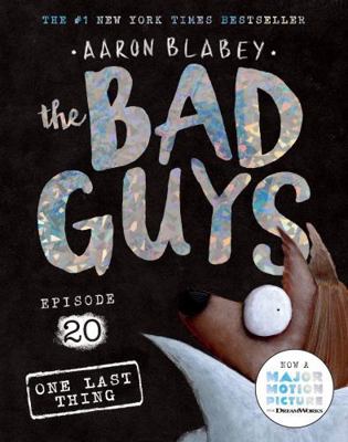 One Last Thing (the Bad Guys: Episode 20) 1760266108 Book Cover