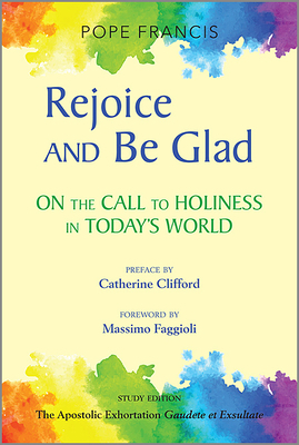 Rejoice and Be Glad: On the Call to Holiness in... 0809154307 Book Cover