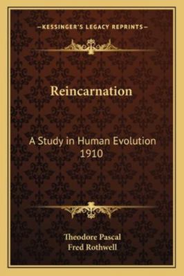 Reincarnation: A Study in Human Evolution 1910 1162738952 Book Cover