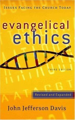 Evangelical Ethics: Issues Facing the Church To... 0875522238 Book Cover