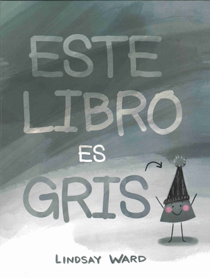 Este Libro Es Gris [Spanish] 8491453873 Book Cover