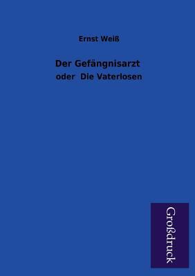 Der Gefangnisarzt [German] 3955841421 Book Cover
