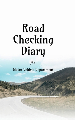 Road Checking Diary B0DLTBJRN4 Book Cover