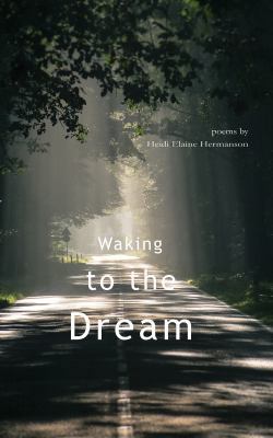 Waking to the Dream 162288213X Book Cover