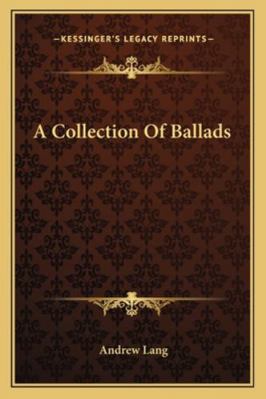 A Collection Of Ballads 1162772581 Book Cover