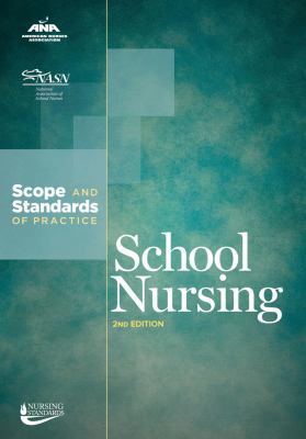 School Nursing: Scopes and Standards of Practic... 1558103538 Book Cover