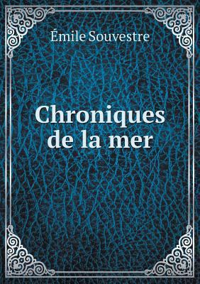 Chroniques de la mer [French] 5518937423 Book Cover