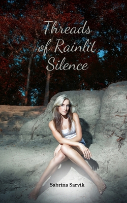 Threads of Rainlit Silence B0DQR38NB4 Book Cover