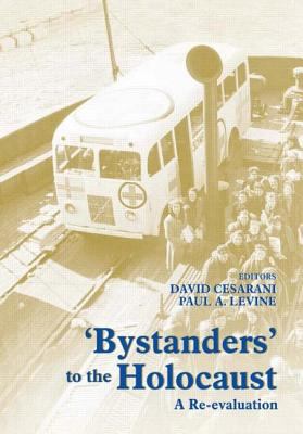 Bystanders to the Holocaust: A Re-Evaluation 0714652709 Book Cover