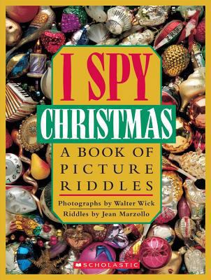 I Spy Christmas: A Book of Picture Riddles 0590458469 Book Cover