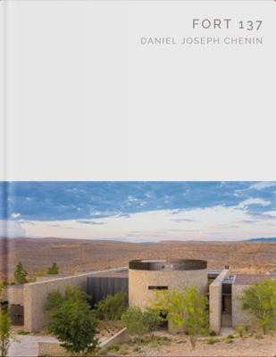 Fort 137: Daniel Joseph Chenin 1946226653 Book Cover