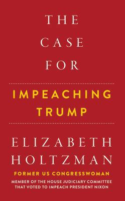 The Case for Impeaching Trump 1721354808 Book Cover