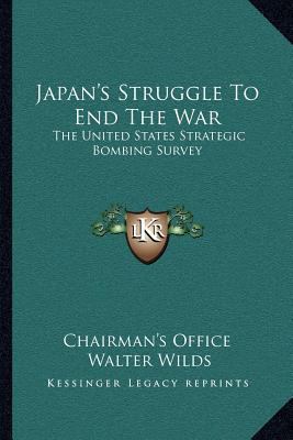 Japan's Struggle To End The War: The United Sta... 1162990562 Book Cover
