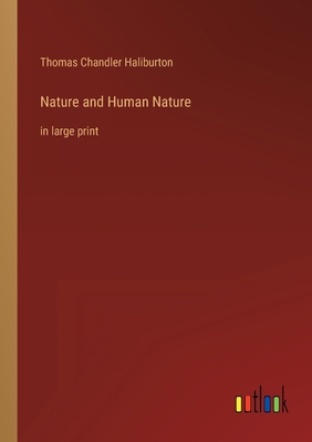 Nature and Human Nature: in large print 3368349600 Book Cover
