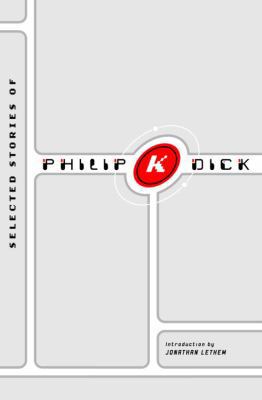 Selected Stories of Philip K. Dick 0375421513 Book Cover