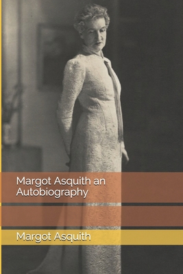 Margot Asquith an Autobiography B08RCH91KT Book Cover