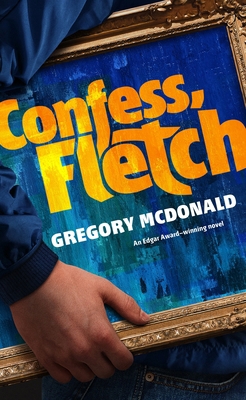 Confess, Fletch 1538541939 Book Cover