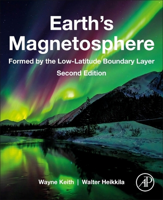 Earth's Magnetosphere: Formed by the Low-Latitu... 0128181605 Book Cover