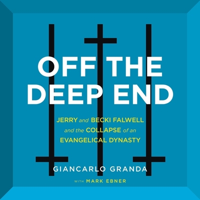 Off the Deep End: Jerry and Becki Falwell and t... B09ZN2GMYZ Book Cover