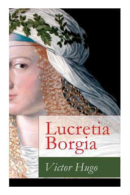 Lucretia Borgia: Ein fesselndes Drama des Autor... [German] 8026857453 Book Cover