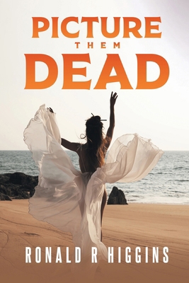 Picture Them Dead B0FNK25VX9 Book Cover