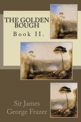 The Golden Bough: Book II. 1499697597 Book Cover