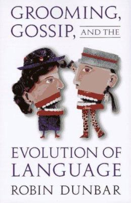 Grooming, Gossip, and the Evolution of Language B002DT5FCO Book Cover
