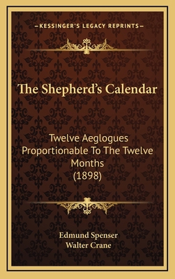 The Shepherd's Calendar: Twelve Aeglogues Propo... 1164231499 Book Cover