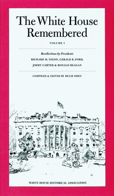The White House Remembered, Volume 1: Recollect... 091230894X Book Cover
