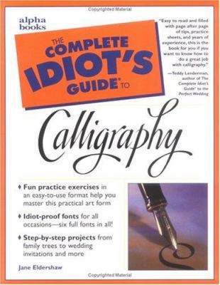 The Complete Idiot's Guide to Calligraphy 002864154X Book Cover