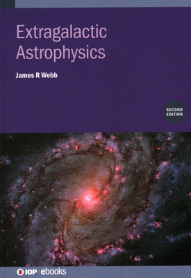 Extragalactic Astrophysics (Second Edition) 0750335491 Book Cover