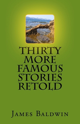 Thirty More Famous Stories Retold 1976427045 Book Cover